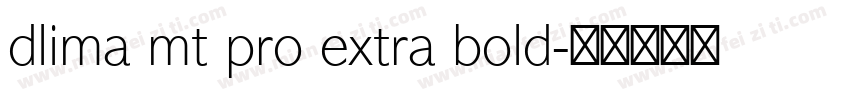 dlima mt pro extra bold字体转换